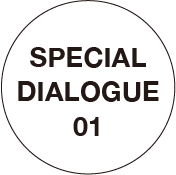 Special Dialogue